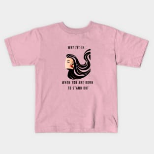 born to stand out Kids T-Shirt